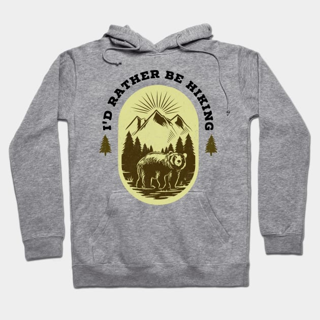 I'd rather be hiking Hoodie by G-DesignerXxX